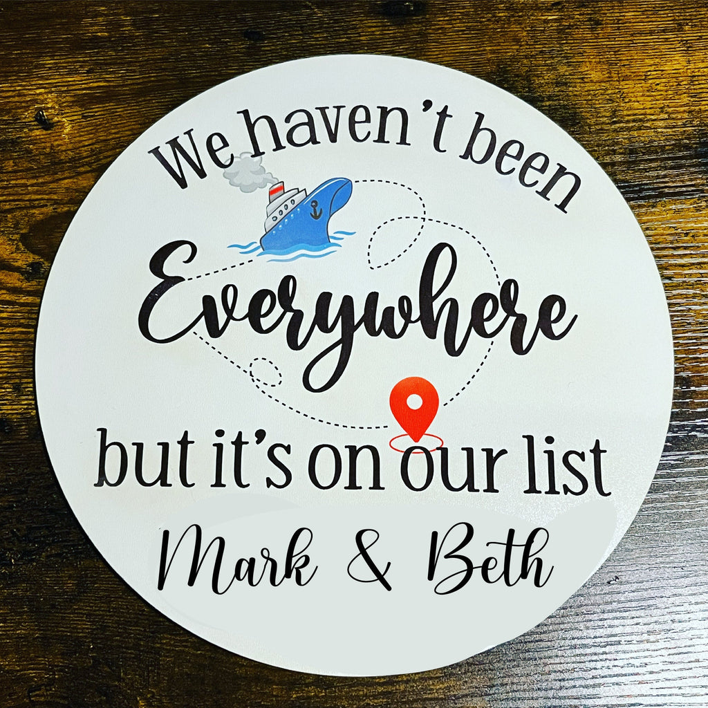 Engraved Cruise Door Magnet: "Haven't Been Everywhere" 11-Inch